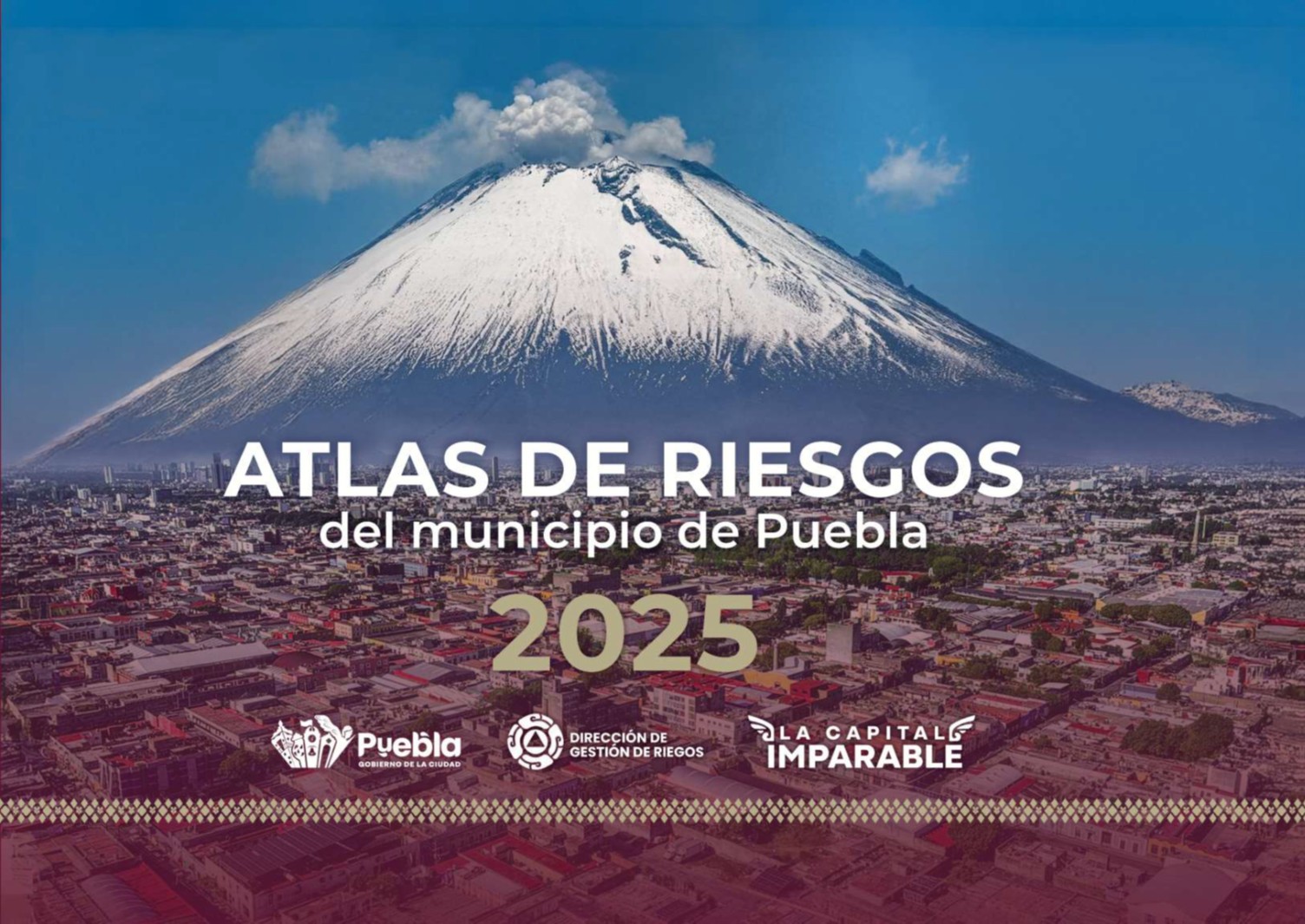 Informe Atlas de Riesgos del Municipio de Puebla 2025